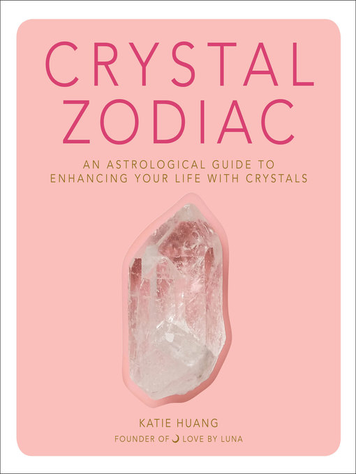 Title details for Crystal Zodiac by Katie Huang - Available